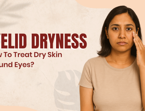Eyelid Dryness: How To Treat Dry Skin Around Eyes?
