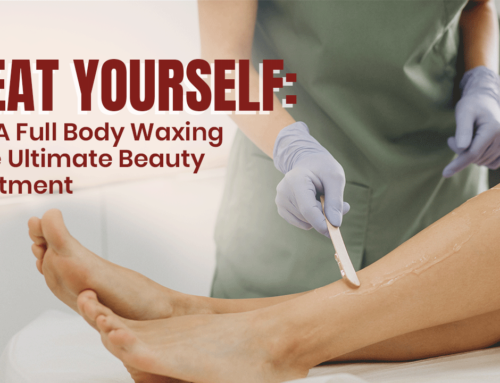 Treat Yourself: Why A Full Body Waxing Is The Ultimate Beauty Investment